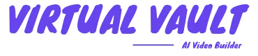 Virtual Vault — AI Video Builder
